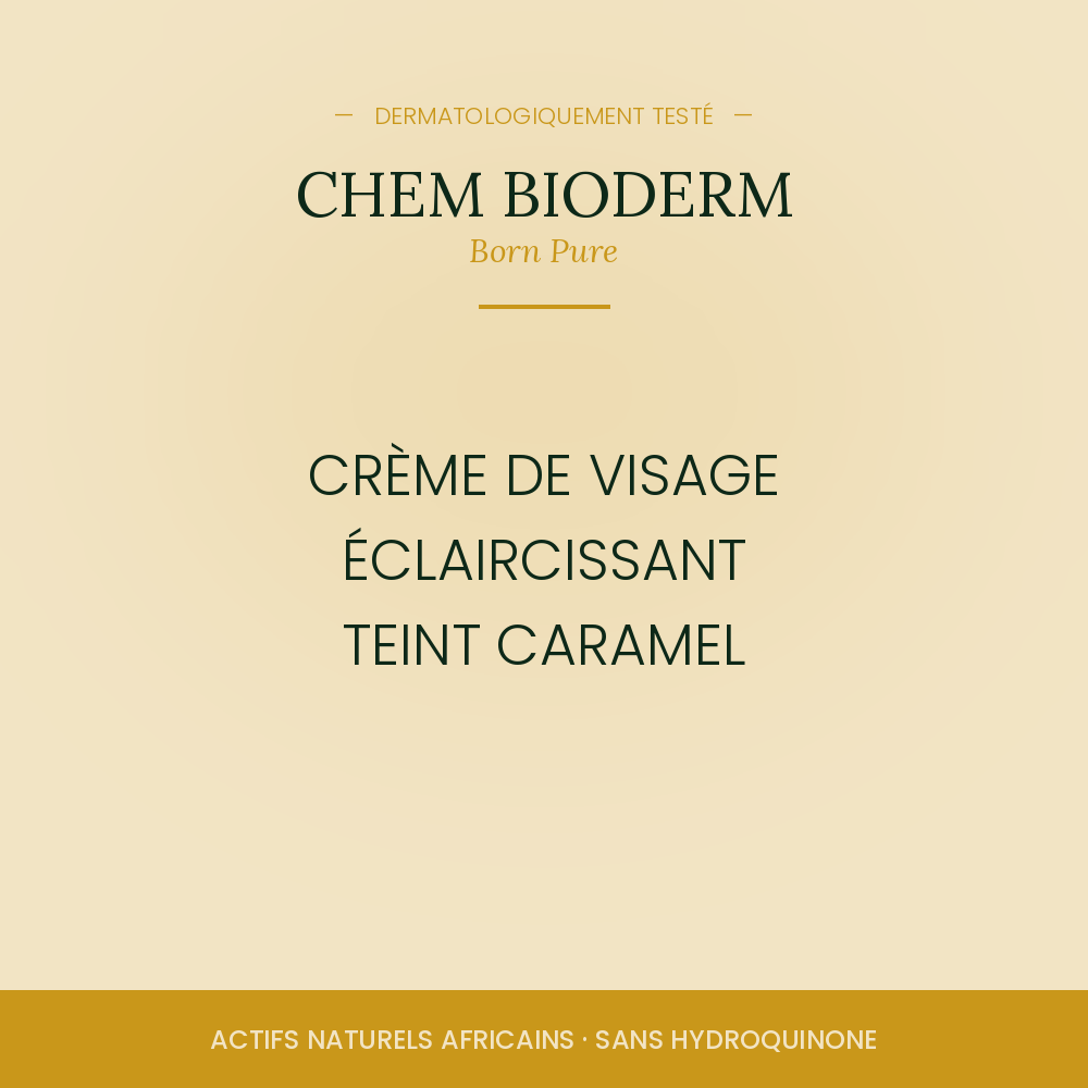 CREME DE VISAGE ECLAIRCISSANT TEINT CARAMEL